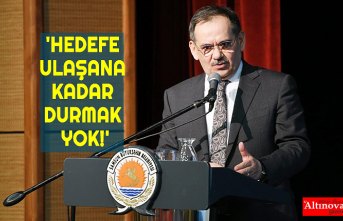 'HEDEFE ULAŞANA KADAR DURMAK YOK!'