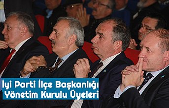 İyi Parti İlçe Başkanlığı Yönetim Kurulu Üyeleri