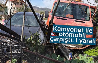 Kamyonet ile otomobil çarpıştı: 1 yaralı