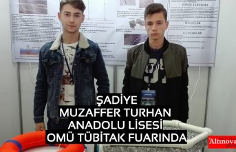 ŞADİYE-MUZAFFER TURHAN ANADOLU LİSESİ OMÜ TÜBİTAK FUARINDA