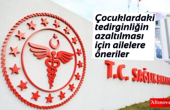 Sağlık Bakanlığından çocuklardaki tedirginliğin azaltılması için ailelere öneriler