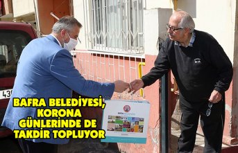 BAFRA BELEDİYESİ, KORONA GÜNLERİNDE DE TAKDİR TOPLUYOR