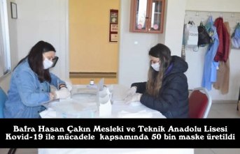 Bafra Hasan Çakın Mesleki ve Teknik Anadolu Lisesinde, Kovid-19 ile mücadele kapsamında 50 bin maske üretildi