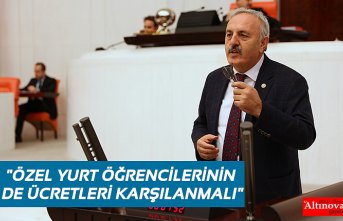 "ÖZEL YURT ÖĞRENCİLERİNİN DE ÜCRETLERİ KARŞILANMALI"