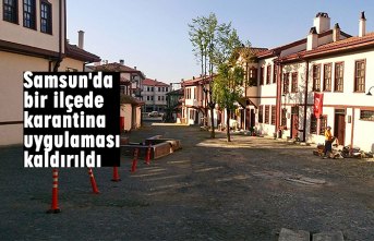 Samsun'da bir ilçede karantina uygulaması kaldırıldı