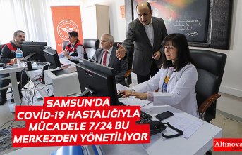 SAMSUN’DA COVİD-19 HASTALIĞIYLA MÜCADELE 7/24 BU MERKEZDEN YÖNETİLİYOR