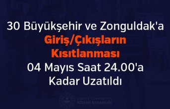 30 Büyükşehir ve Zonguldak'a Giriş/Çıkışların Kısıtlanması 04 Mayıs Saat 24.00'a Kadar Uzatıldı