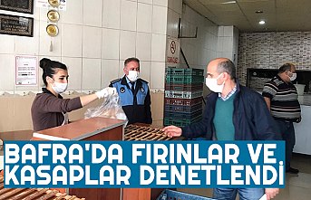 BAFRA'DA FIRINLAR VE KASAPLAR DENETLENDİ