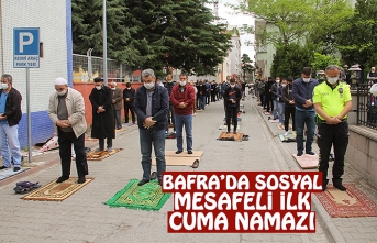 BAFRA’DA SOSYAL MESAFELİ İLK CUMA NAMAZI