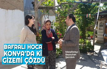 BAFRALI METAFİZİKÇİ KONYA'DA Kİ GİZEMİ ÇÖZDÜ