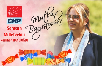 CHP Samsun Milletvekili Neslihan Hancıoğlu’ndan Bayram Mesajı