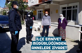 İLÇE EMNİYET MÜDÜRLÜĞÜNDEN ANNELERE ZİYARET