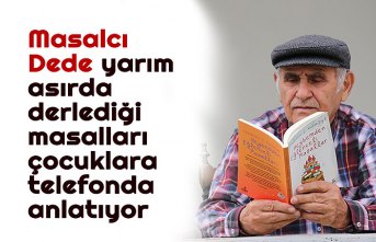 "Masalcı Dede" yarım asırda derlediği masalları çocuklara telefonda anlatıyor