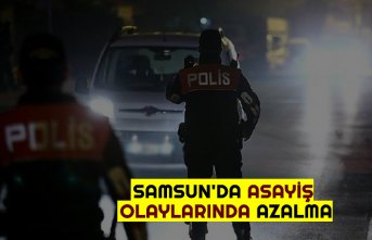 SAMSUN'DA ASAYİŞ OLAYLARINDA AZALMA