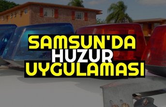 SAMSUN'DA HUZUR UYGULAMASI