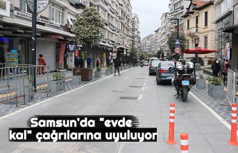 Samsun’da "evde kal" çağrılarına uyuluyor