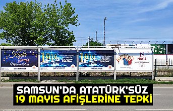 SAMSUN’DA ATATÜRK’SÜZ 19 MAYIS AFİŞLERİNE TEPKİ