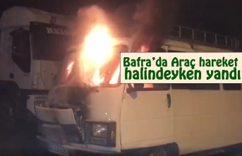 Bafrada Araç hareket halindeyken yandı
