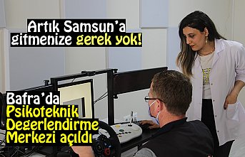 Bafra’ya Psikoteknik Değerlendirme Merkezi