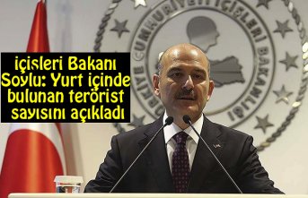 İçişleri Bakanı Soylu: Yurt içinde bulunan terörist sayısını açıkladı