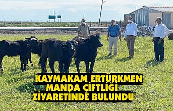  KAYMAKAM ERTÜRKMEN MANDA ÇİFTLİĞİ ZİYARETİNDE BULUNDU