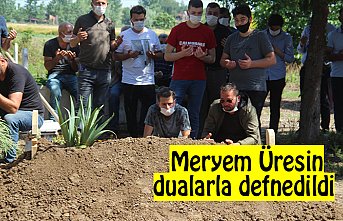 MERYEM ÜRESİN DUALARLA DEFNEDİLDİ