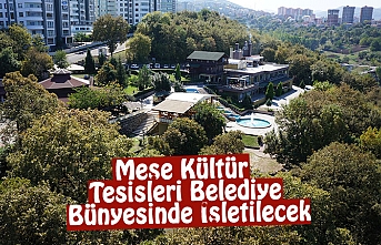 Meşe Kültür Tesisleri Belediye Bünyesinde İşletilecek