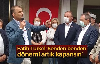 Fatih Türkel ‘Senden benden dönemi artık kapansın’