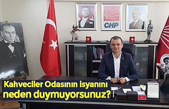 Kahveciler Odasının isyanını neden duymuyorsunuz?