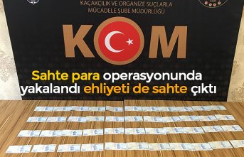 Sahte para operasyonunda yakalandı ehliyeti de sahte çıktı