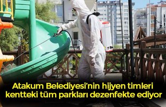 Atakum Belediyesi’nin hijyen timleri kentteki tüm parkları dezenfekte ediyor