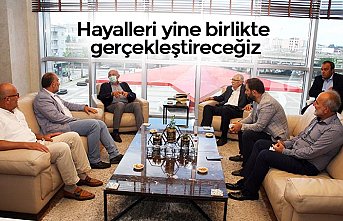 Hayalleri yine birlikte gerçekleştireceğiz