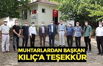 MUHTARLARDAN BAŞKAN KILIÇ’A TEŞEKKÜR