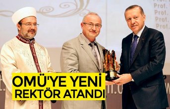 OMÜ'YE YENİ REKTÖR ATANDI