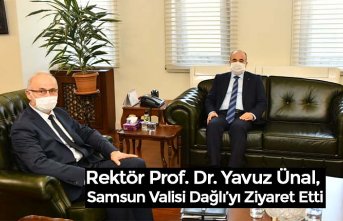 Rektör Prof. Dr. Yavuz Ünal, Samsun Valisi Dağlı’yı Ziyaret Etti