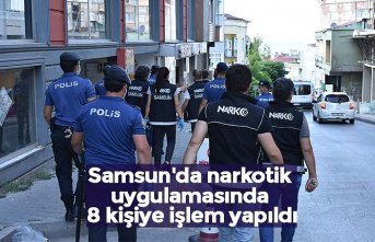 Samsun'da narkotik uygulamasında 8 kişiye işlem yapıldı