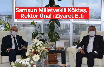 Samsun Milletvekili Köktaş, Rektör Ünal’ı Ziyaret Etti