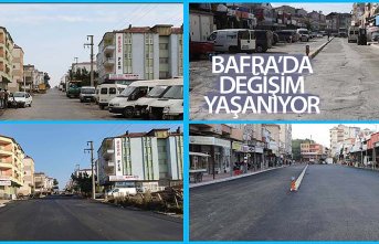 BAFRA’DA DEĞİŞİM YAŞANIYOR