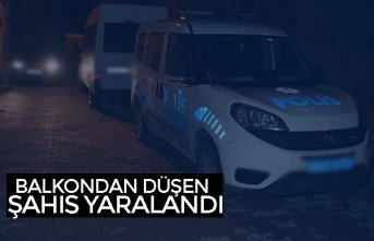 BALKONDAN DÜŞEN ŞAHIS YARALANDI