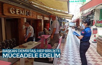 BAŞKAN DEMİRTAŞ; HEP BİRLİKTE MÜCEADELE EDELİM