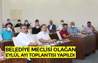 BELEDİYE MECLİSİ OLAĞAN EYLÜL AYI TOPLANTISI YAPILDI