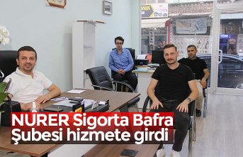 NURER Sigorta Bafra Şubesi hizmete girdi