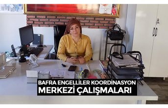 BAFRA ENGELLİLER KOORDİNASYO MERKEZİ ÇALIŞMALARI