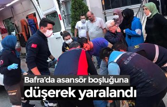 Bafra’da asansör boşluğuna düşerek yaralandı