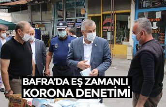 BAFRA’DA EŞ ZAMANLI KORONA DENETİMİ