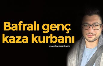 Bafralı genç kaza kurbanı
