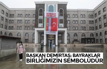 BAŞKAN DEMİRTAŞ; BAYRAKLAR BİRLİĞİMİZİN SEMBOLÜDÜR