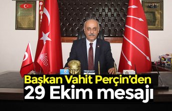 Başkan Vahit Perçin’den 29 Ekim mesajı