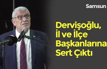 Dervişoğlu, İl ve İlçe Başkanlarına Sert Çıktı