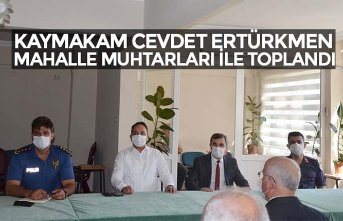 KAYMAKAM CEVDET ERTÜRKMEN MAHALLE MUHTARLARI İLE TOPLANDI